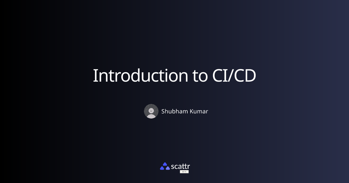 Introduction to CI/CD
